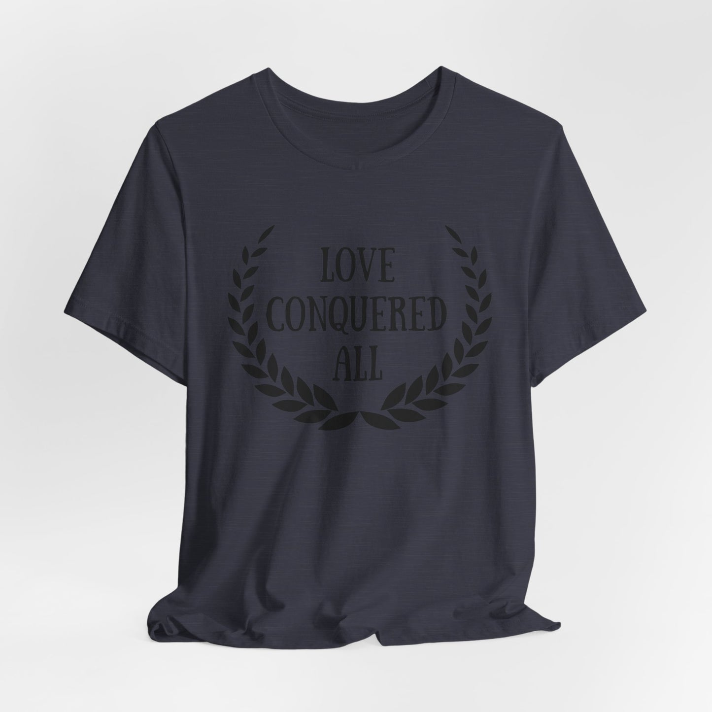 Love Conquered All Christian Easter Tshirt