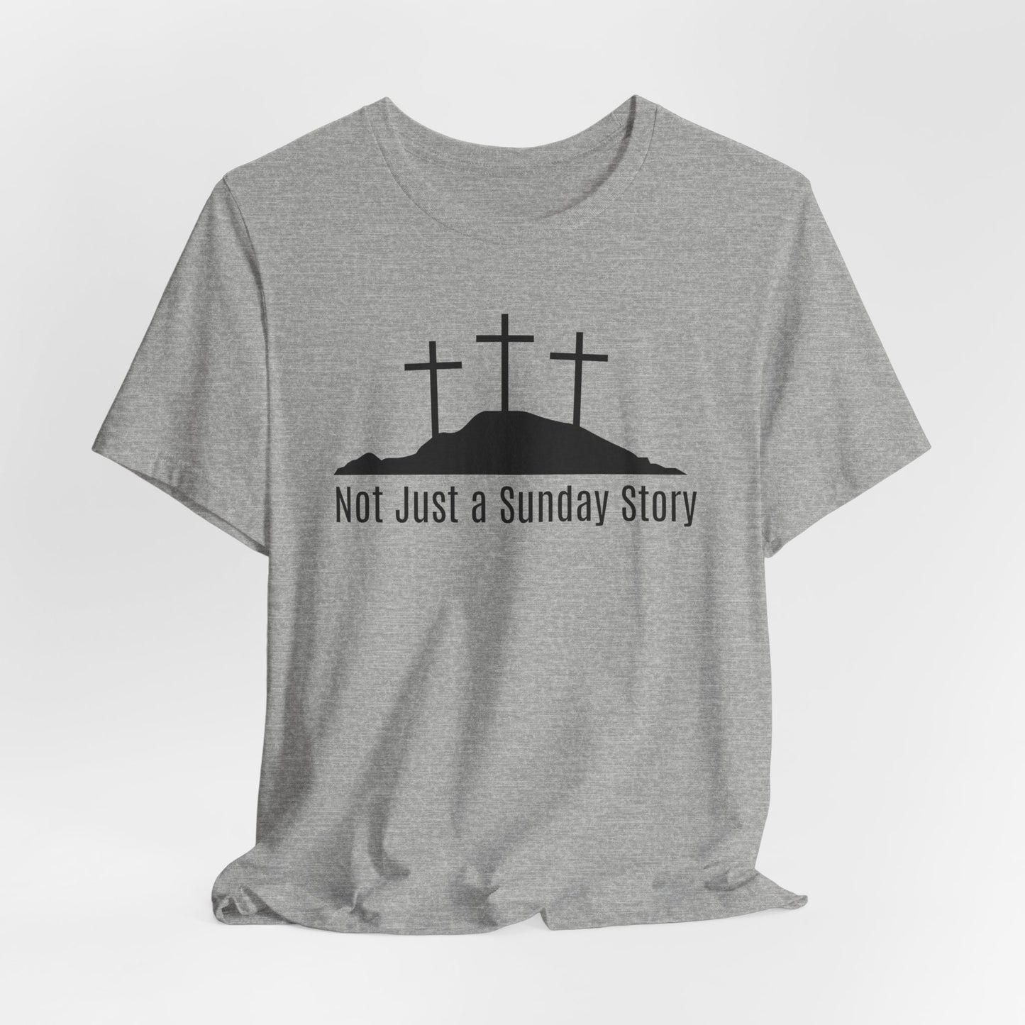 Not Just A Sunday Story Christian Easter Tshirt