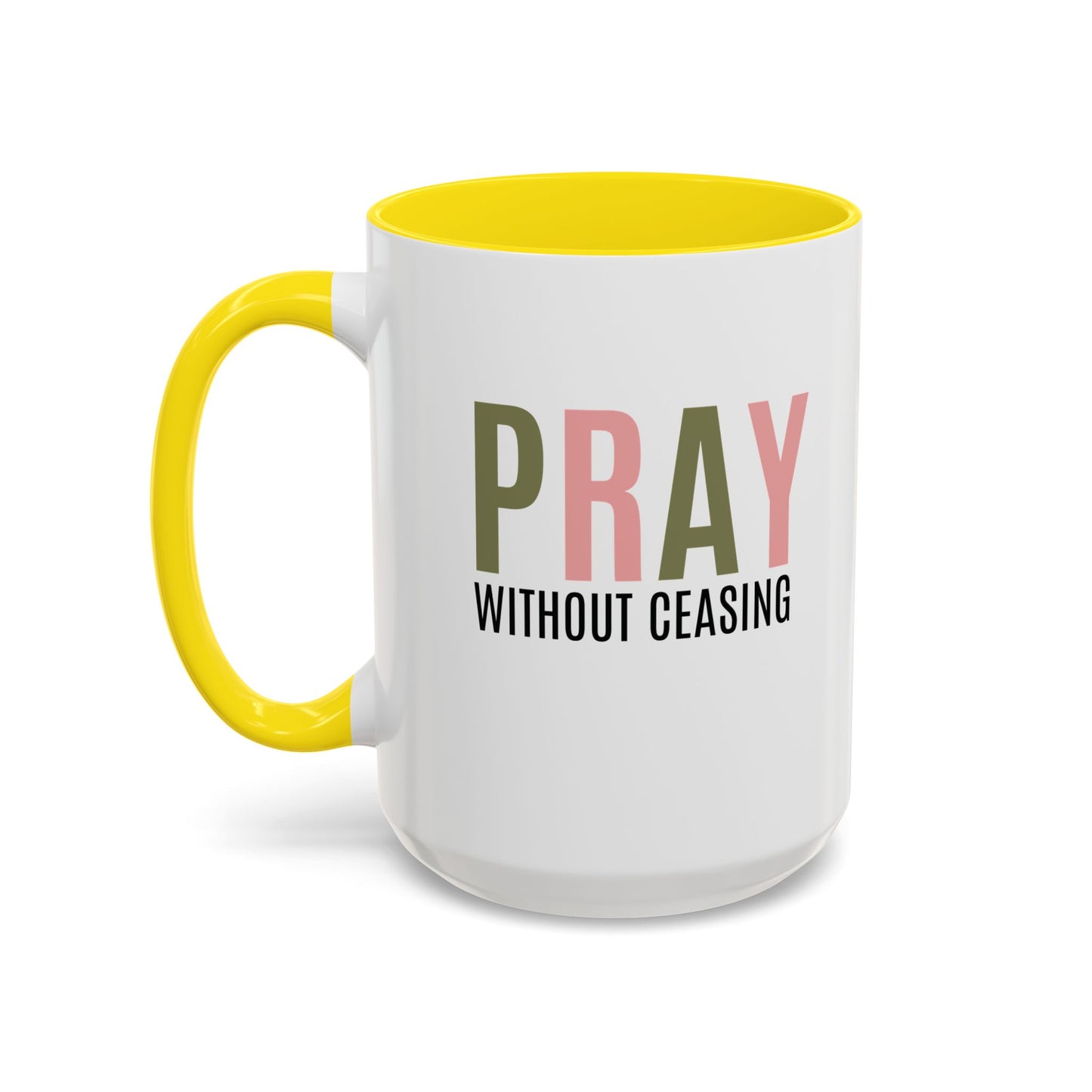 Pray Without Ceasing Christian coffee mug