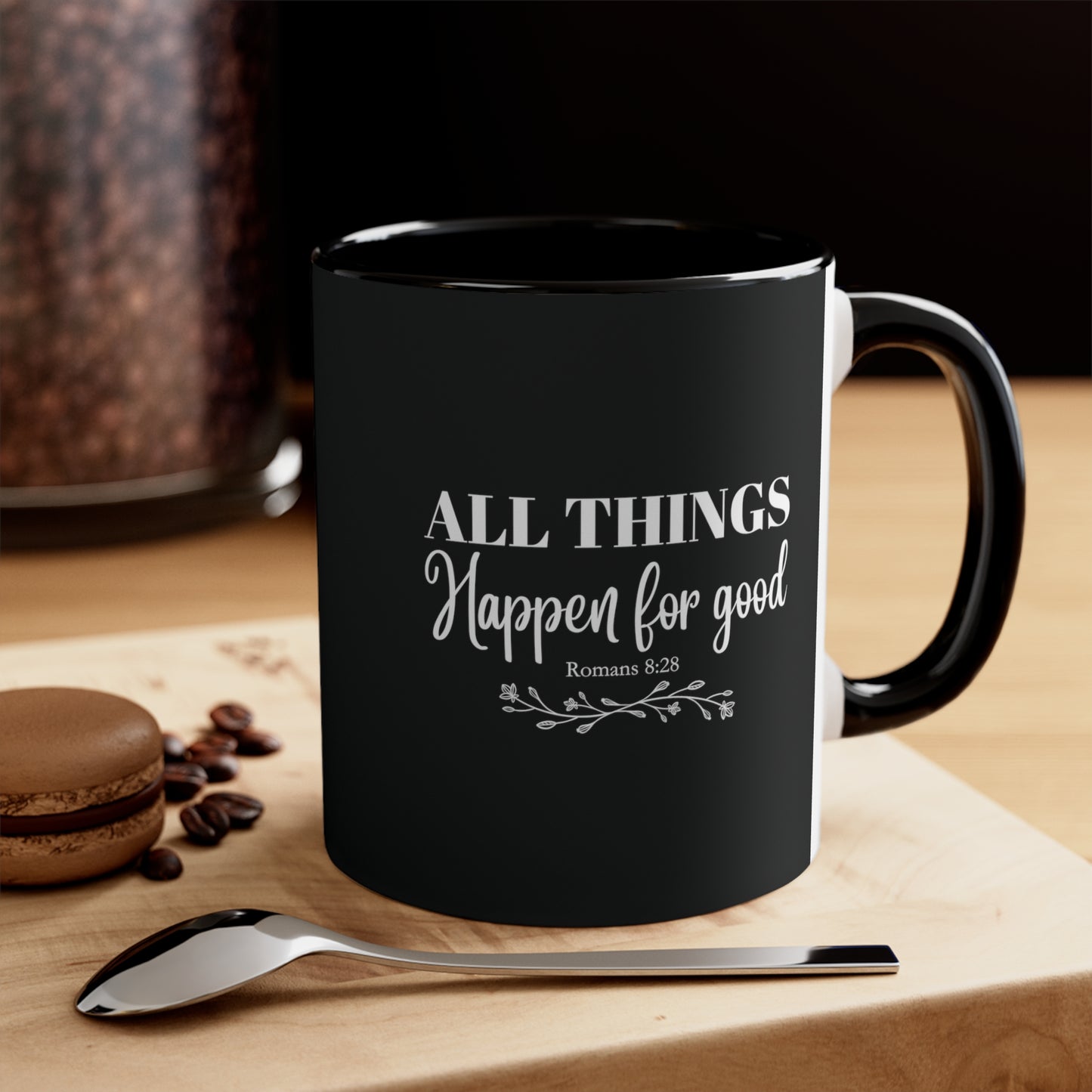 All Things Happen for Good Christian Inspired Mug with Bible Verse Accent Coffee Mug, 11oz