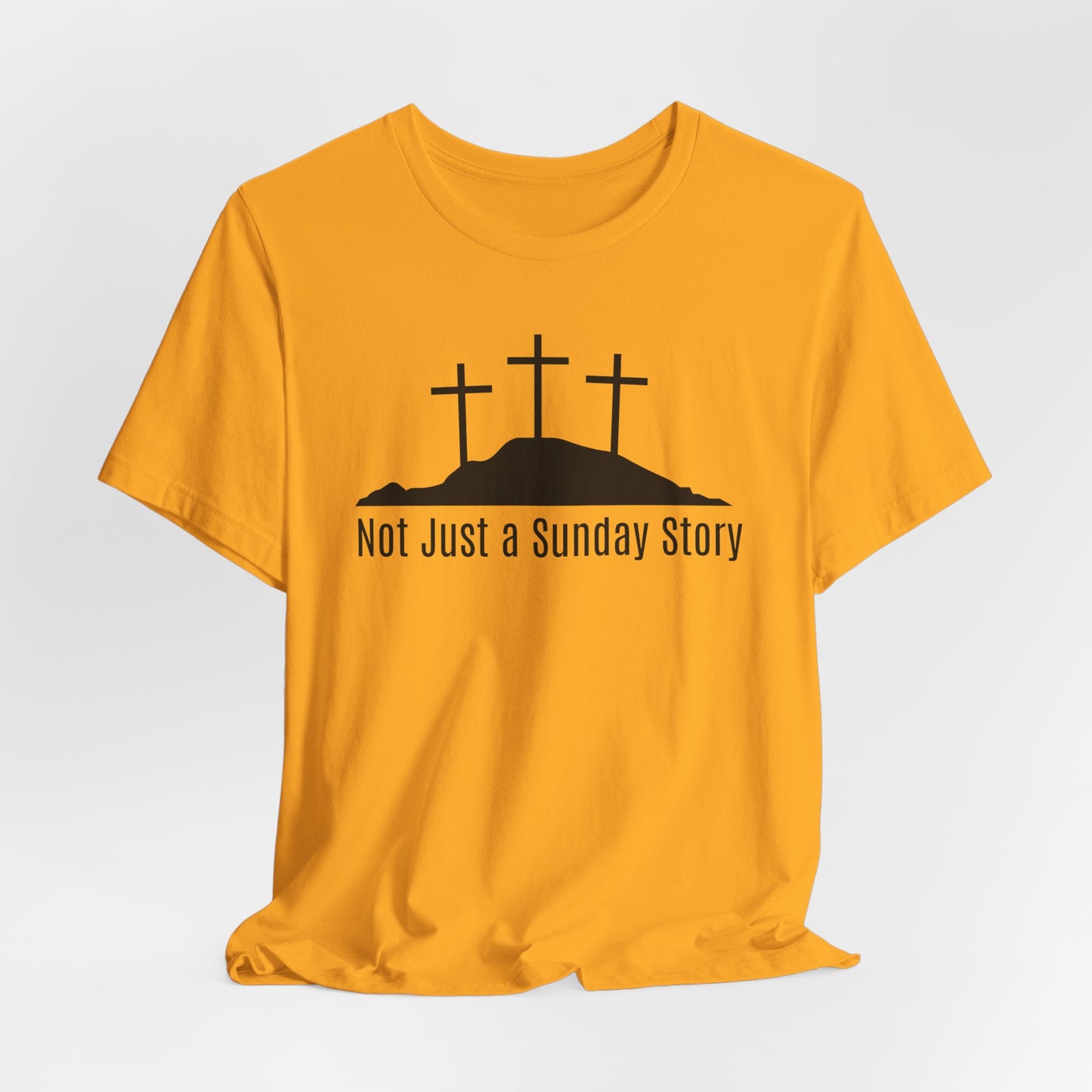 Not Just A Sunday Story Christian Easter Tshirt