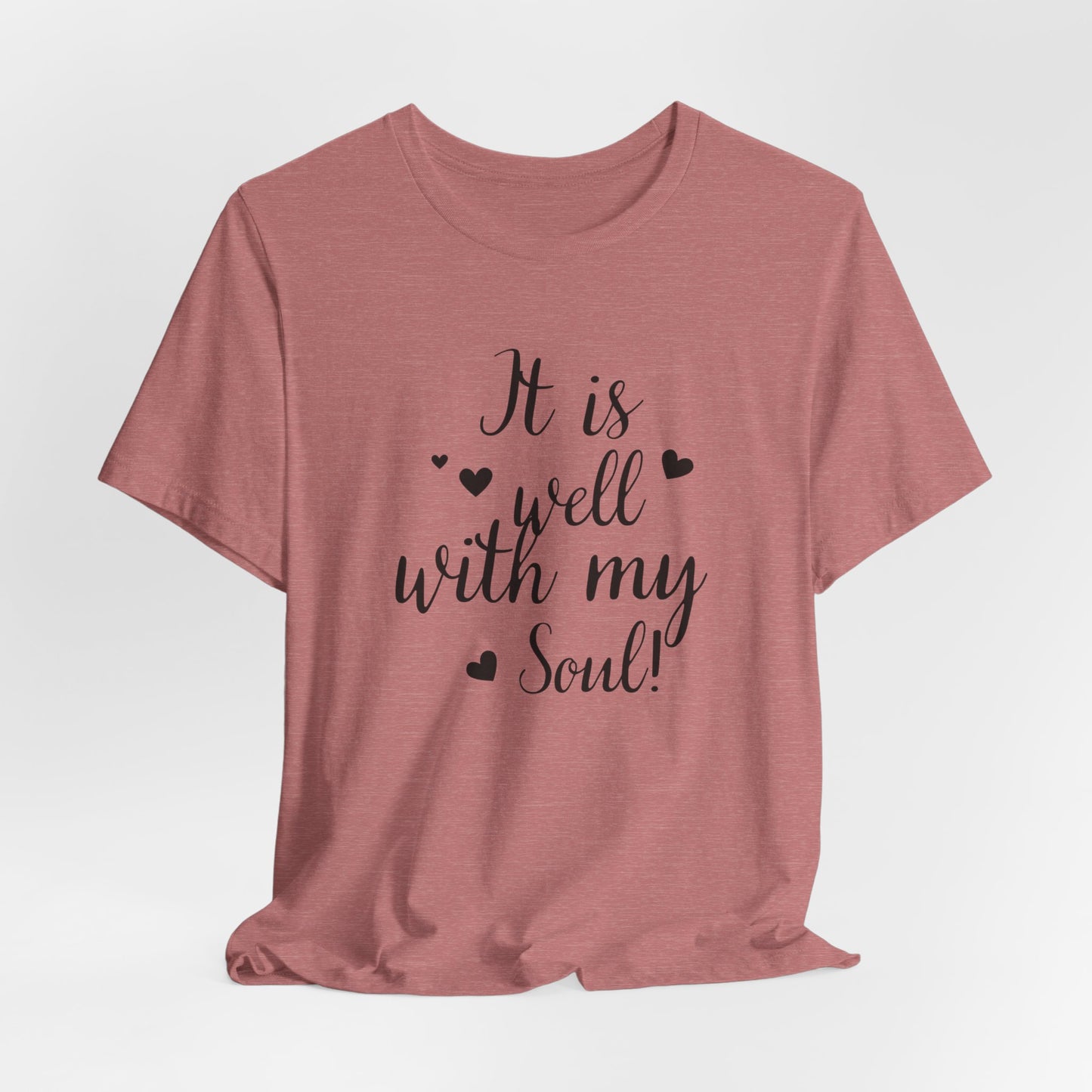 It is Well with My Soul Scripture Wear Christian T-Shirt