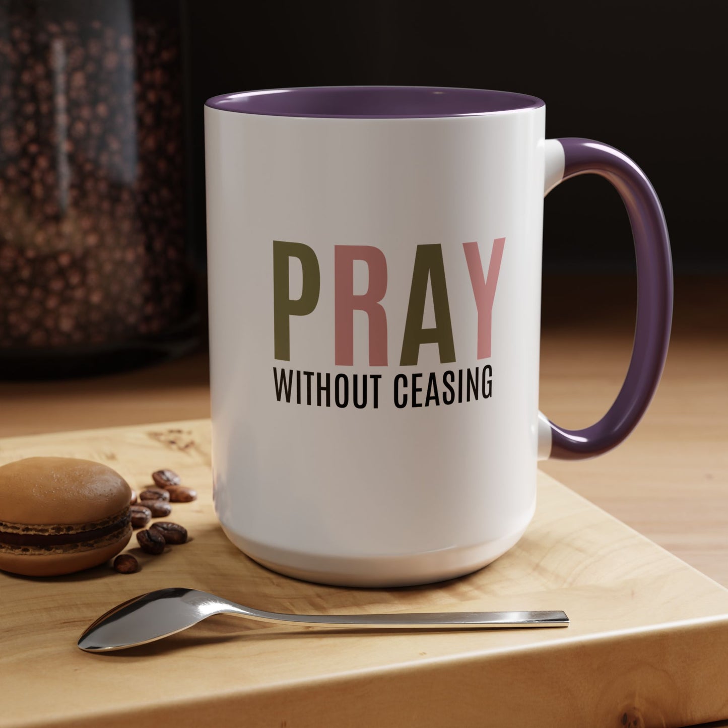 Pray Without Ceasing Christian coffee mug