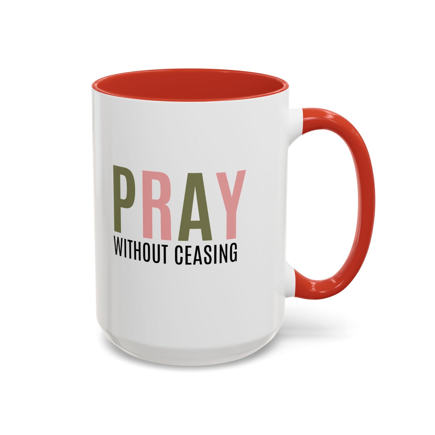 Pray Without Ceasing Christian coffee mug