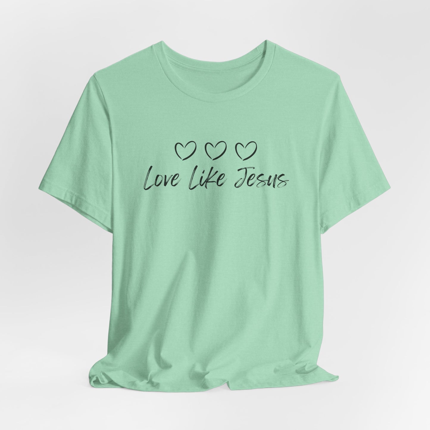 Love Like Jesus Jesus-inspired Shirt for Christian