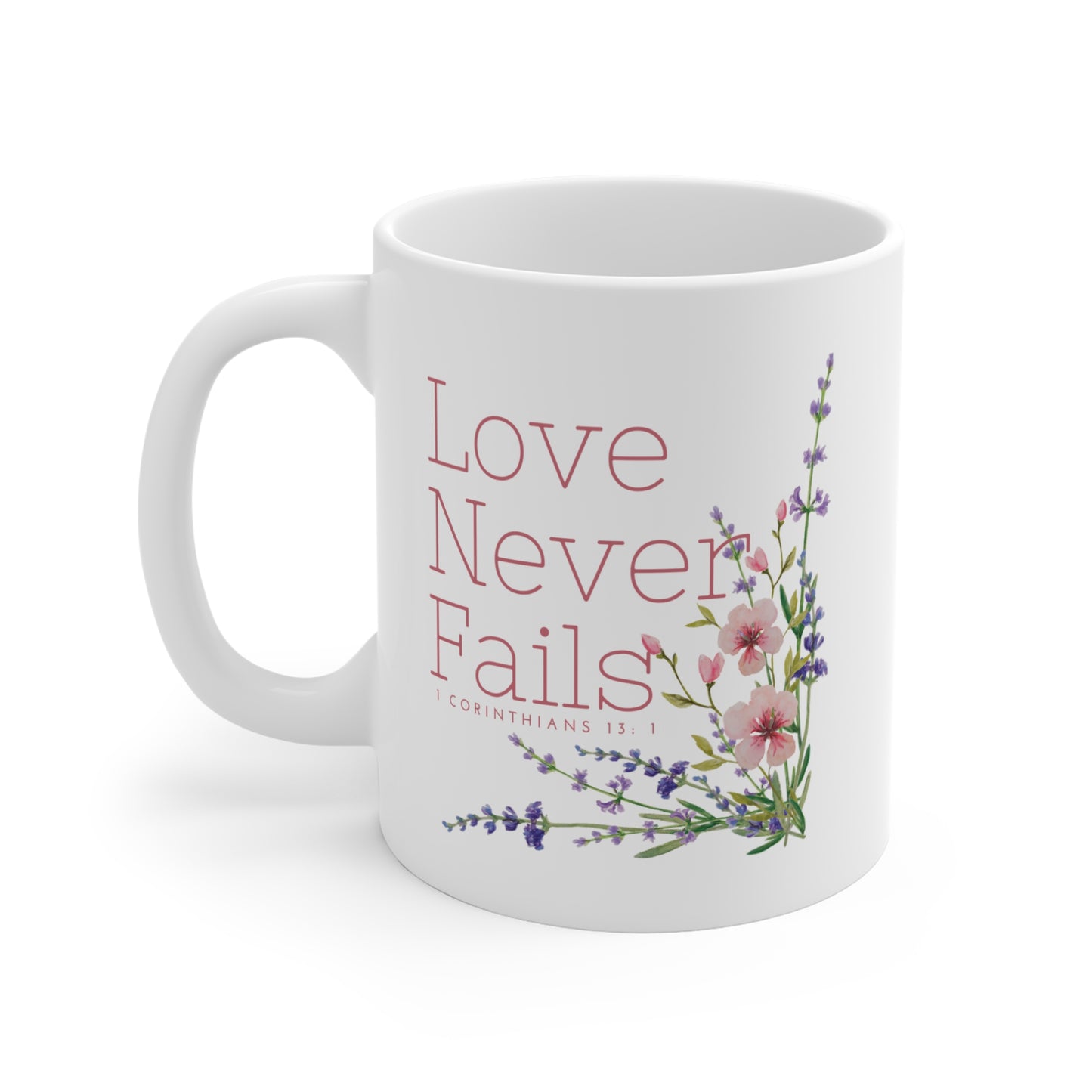 Love Never Fails Christian Coffee Mug