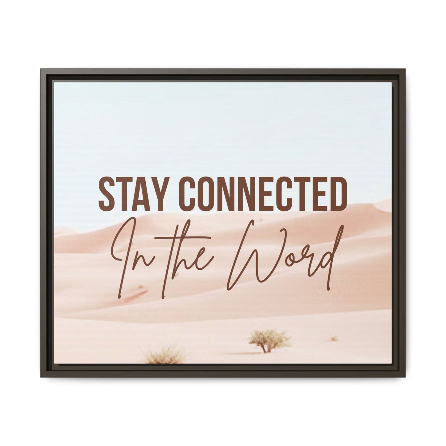 Stay Connected in the Word, Framed Wall Art for Inspiration, Christian Home Decor, Motivational Print, Gift Idea, Faith Inspired Decor