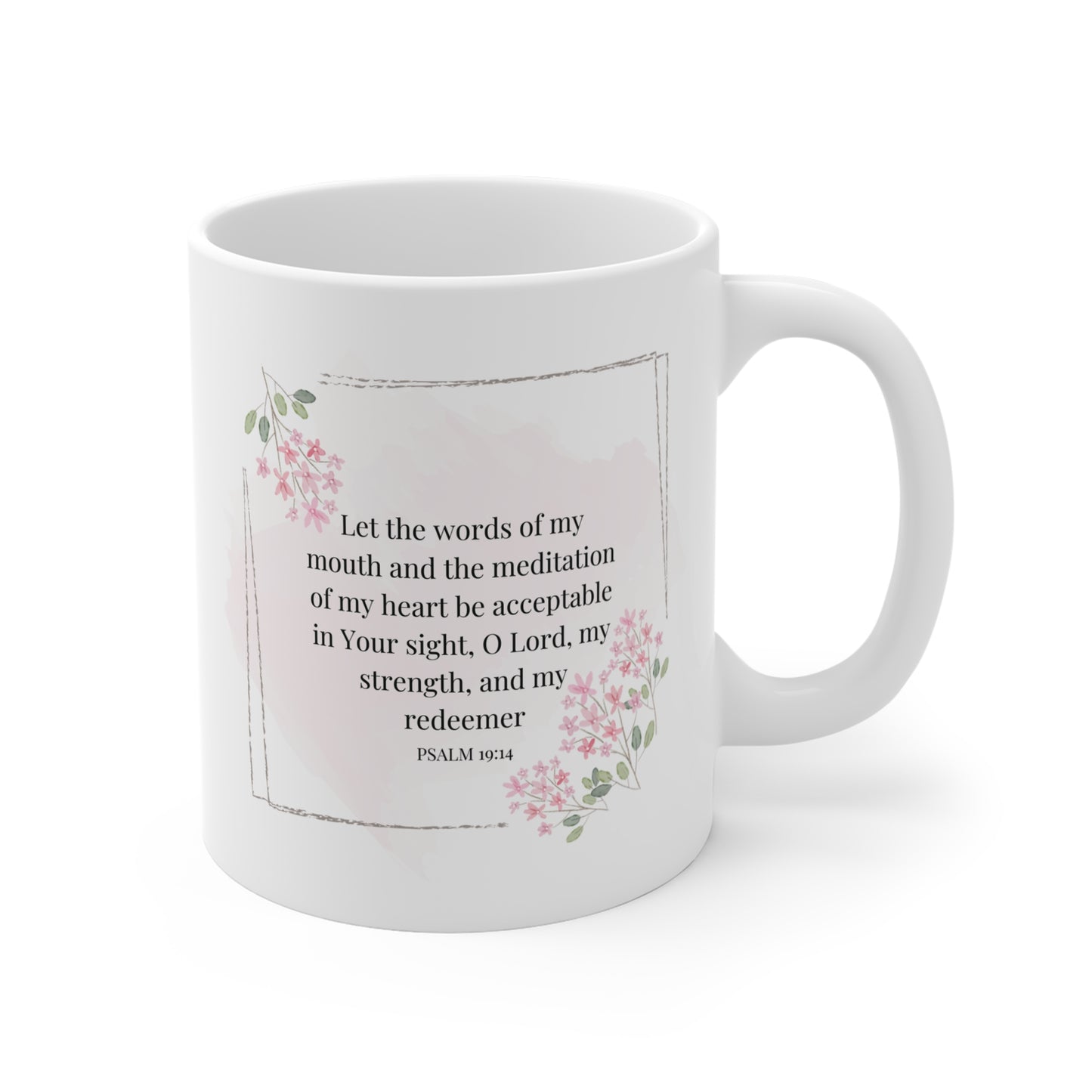 Christian Bible Verse Coffee Mug, Let The Words of My Life be Acceptable To You