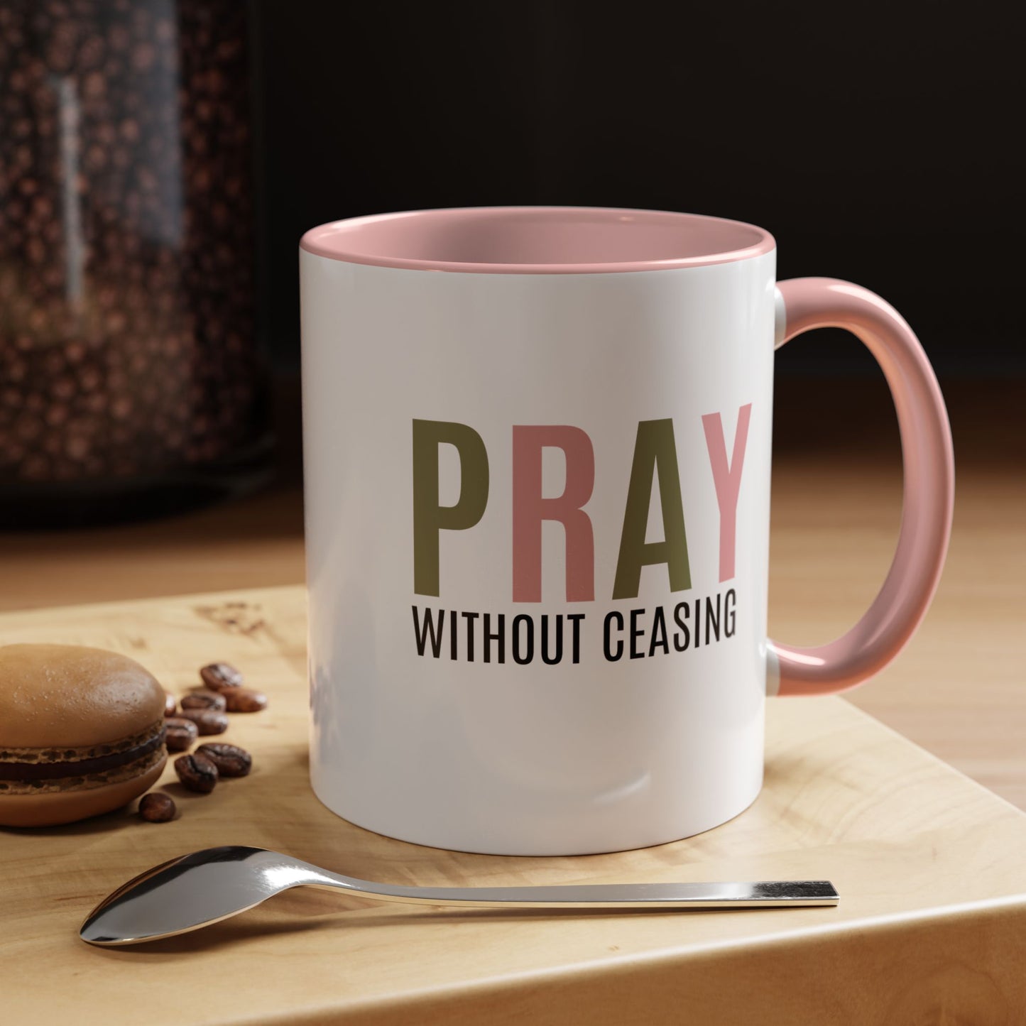 Pray Without Ceasing Christian coffee mug