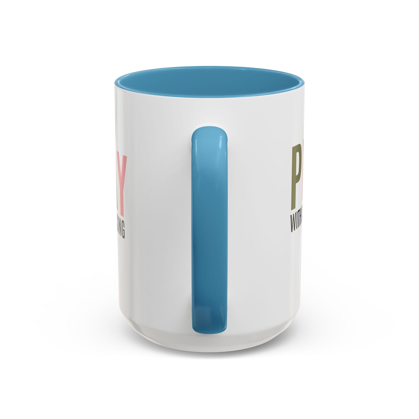 Pray Without Ceasing Christian coffee mug