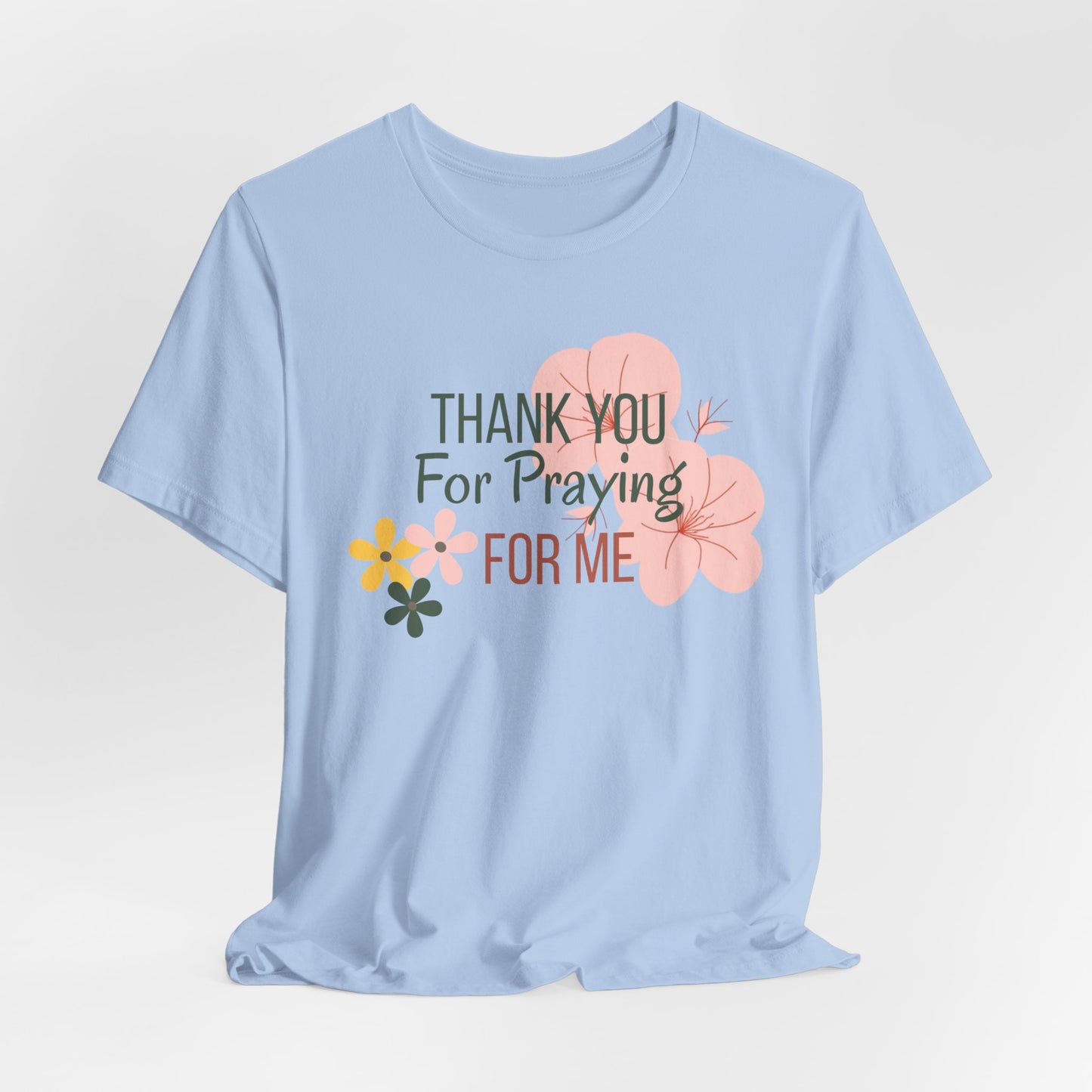 Thank You for Praying for Me T-Shirt| Celebrate Mom Christian T-Shirt
