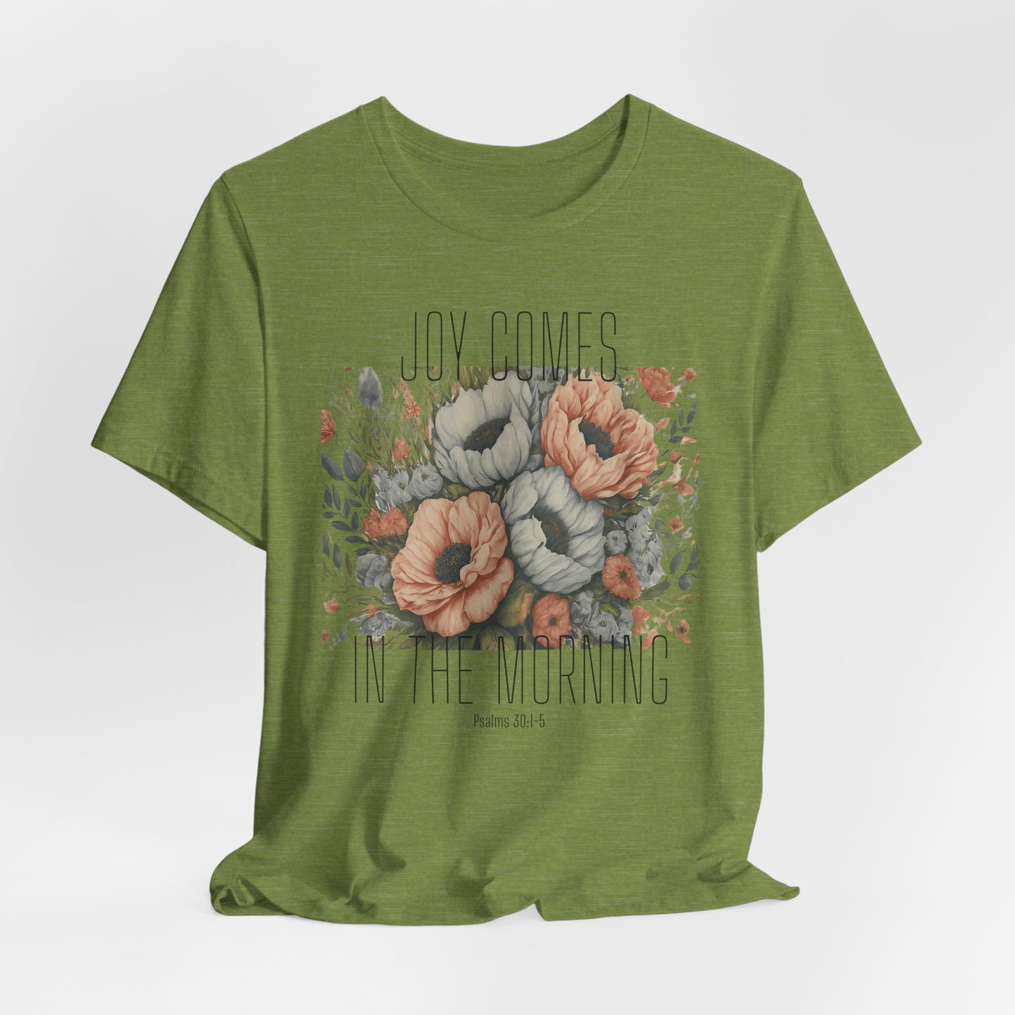 Joy Comes in The Morning Christian Tshirt