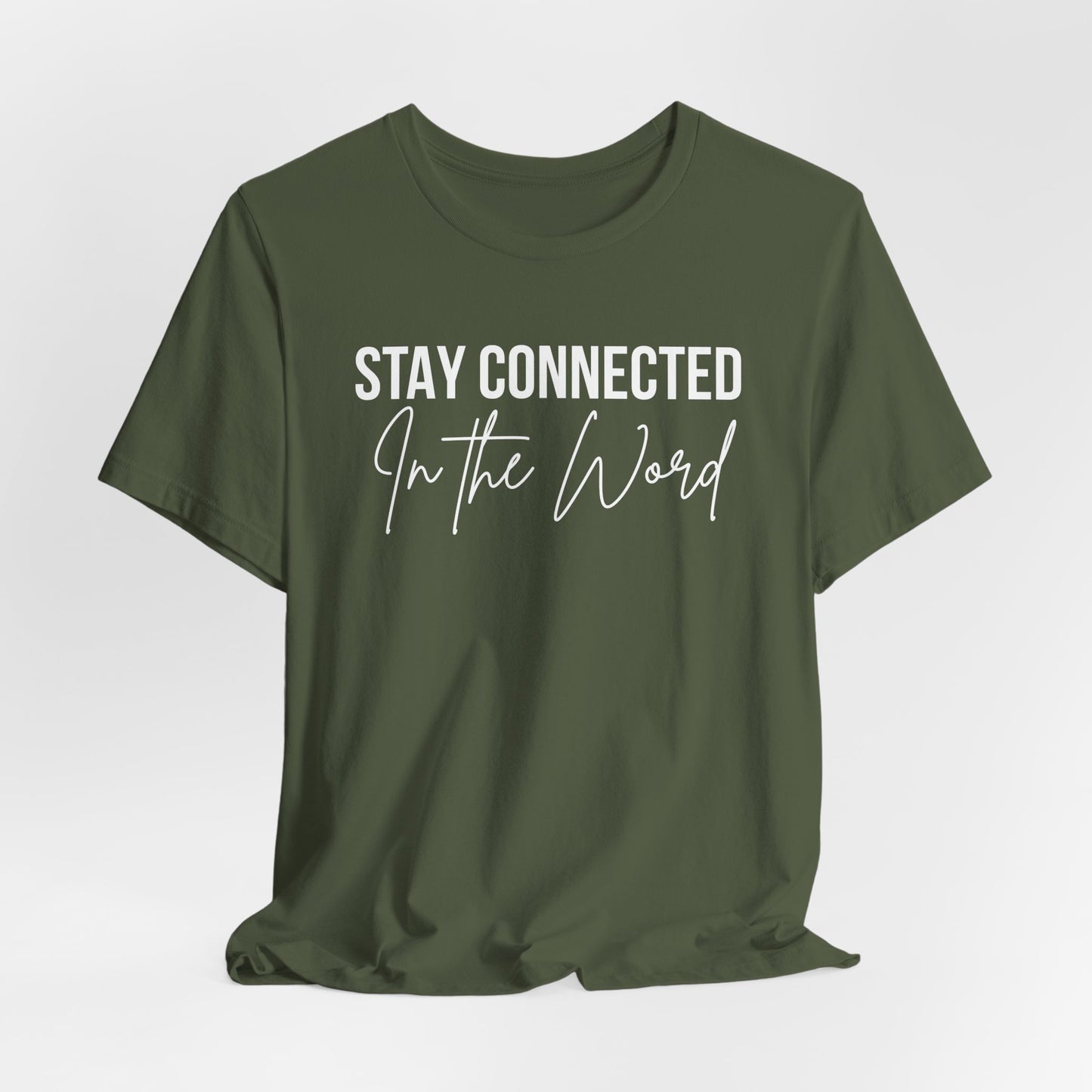 Stay Connected in the Word Christian Inspired Tshirt