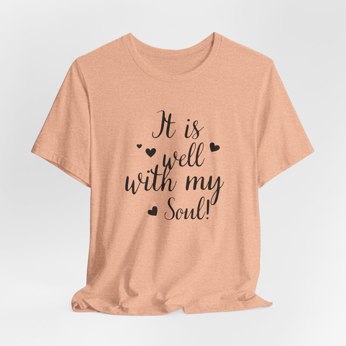 It is Well with My Soul Scripture Wear Christian T-Shirt