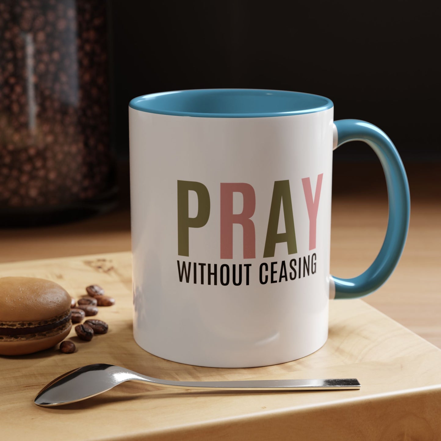 Pray Without Ceasing Christian coffee mug