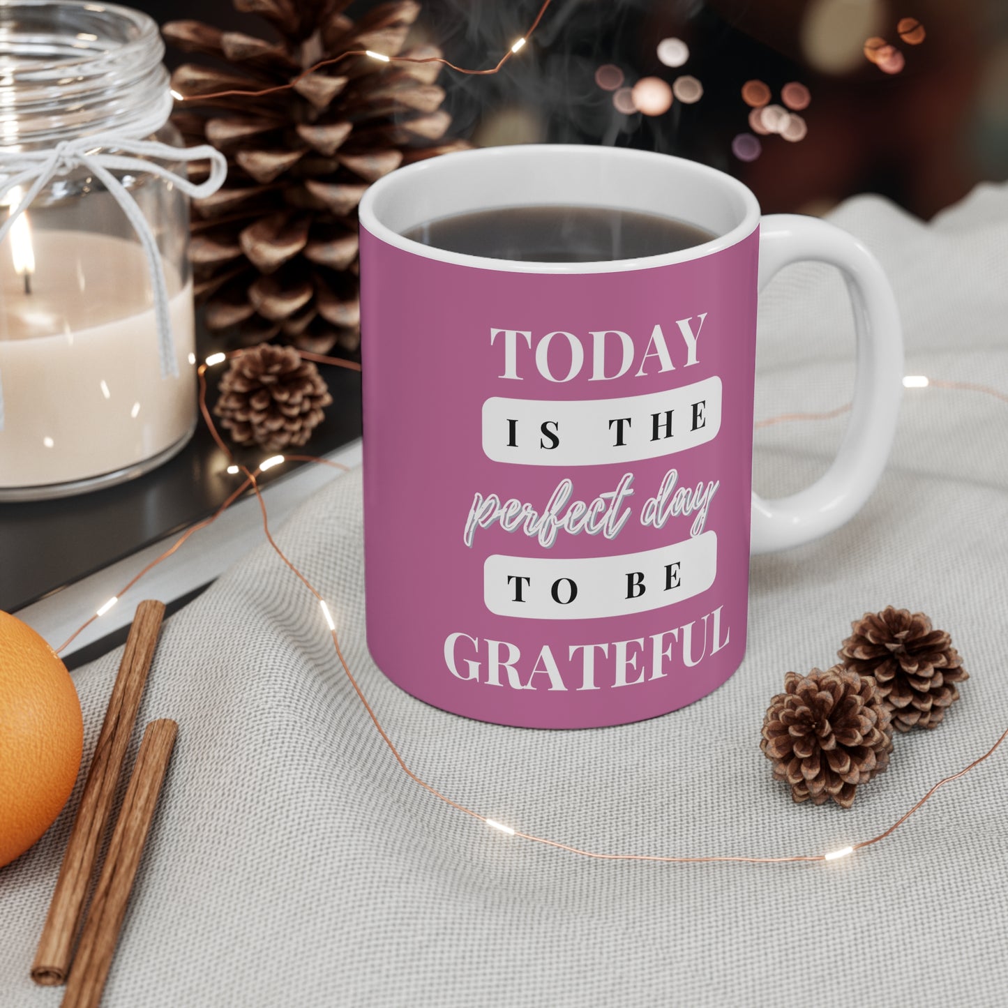 Today is the Perfect Day to be Grateful Christian Coffee Mug with Inspirational Quote Coffee Mug 11oz