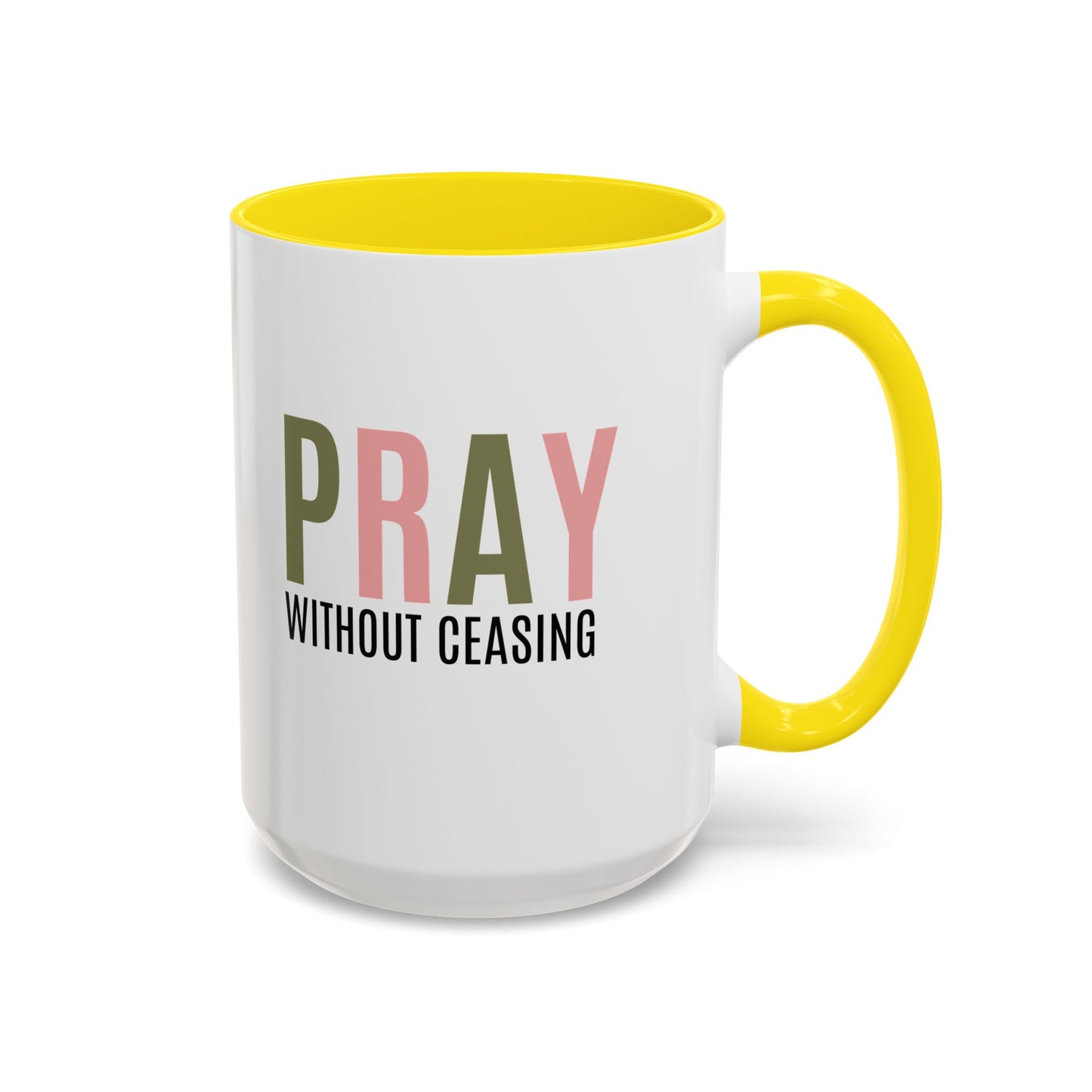 Pray Without Ceasing Christian coffee mug