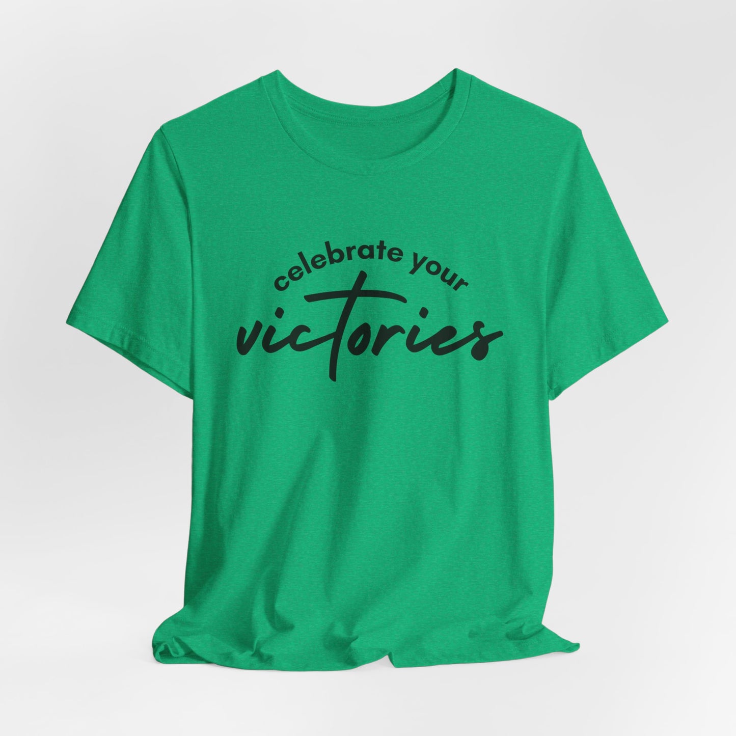 Celebrate your Victories Inspirational Christian T-Shirt