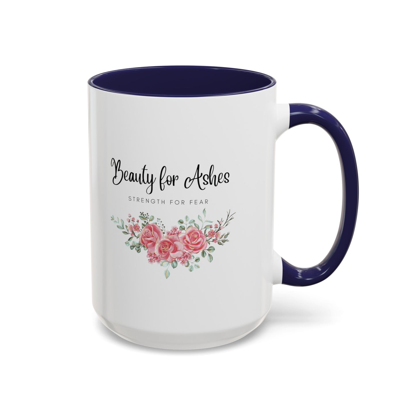 Beauty for Ashes Mug with Bible Verse Christian coffee mugs for Mom Christian Coffee Mug with Inspirational Message Accent Coffee Mug in 11oz Coffee Mug in 15 oz for coffee lovers