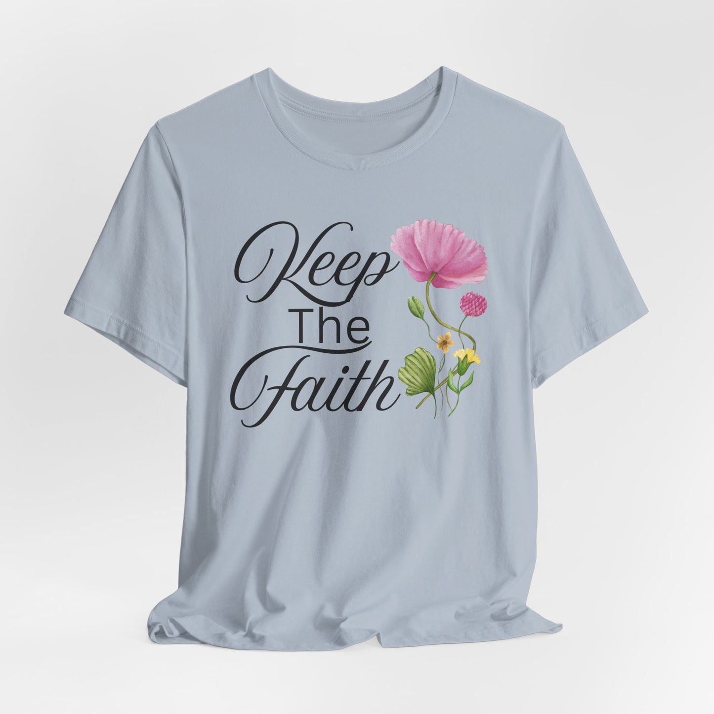 Keep The Faith Christian Tshirt