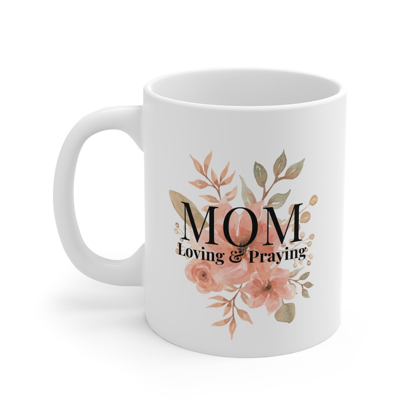 Mom Love and Praying Christian Coffee Mug