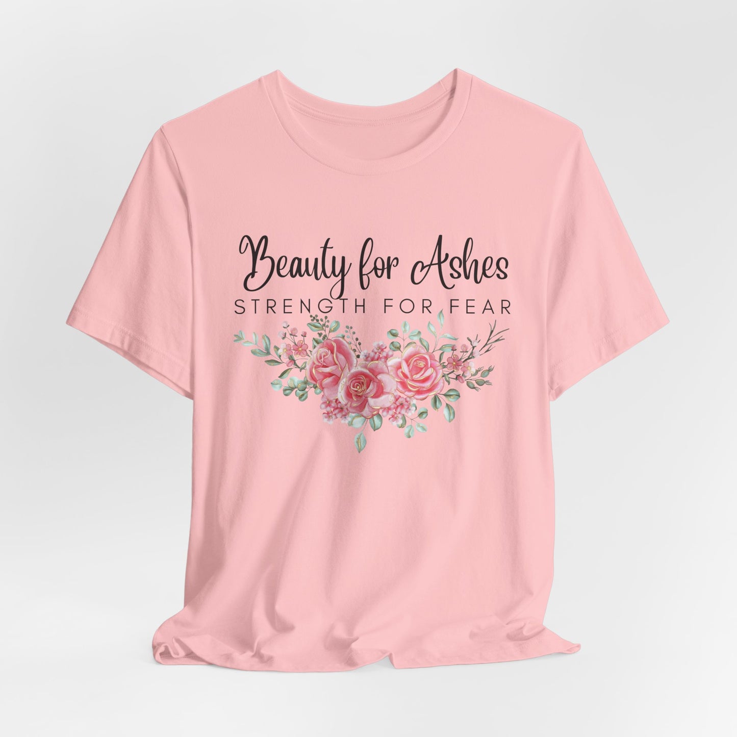 Beauty for Ashes Inspirational Christian Shirt with Flower Graphics