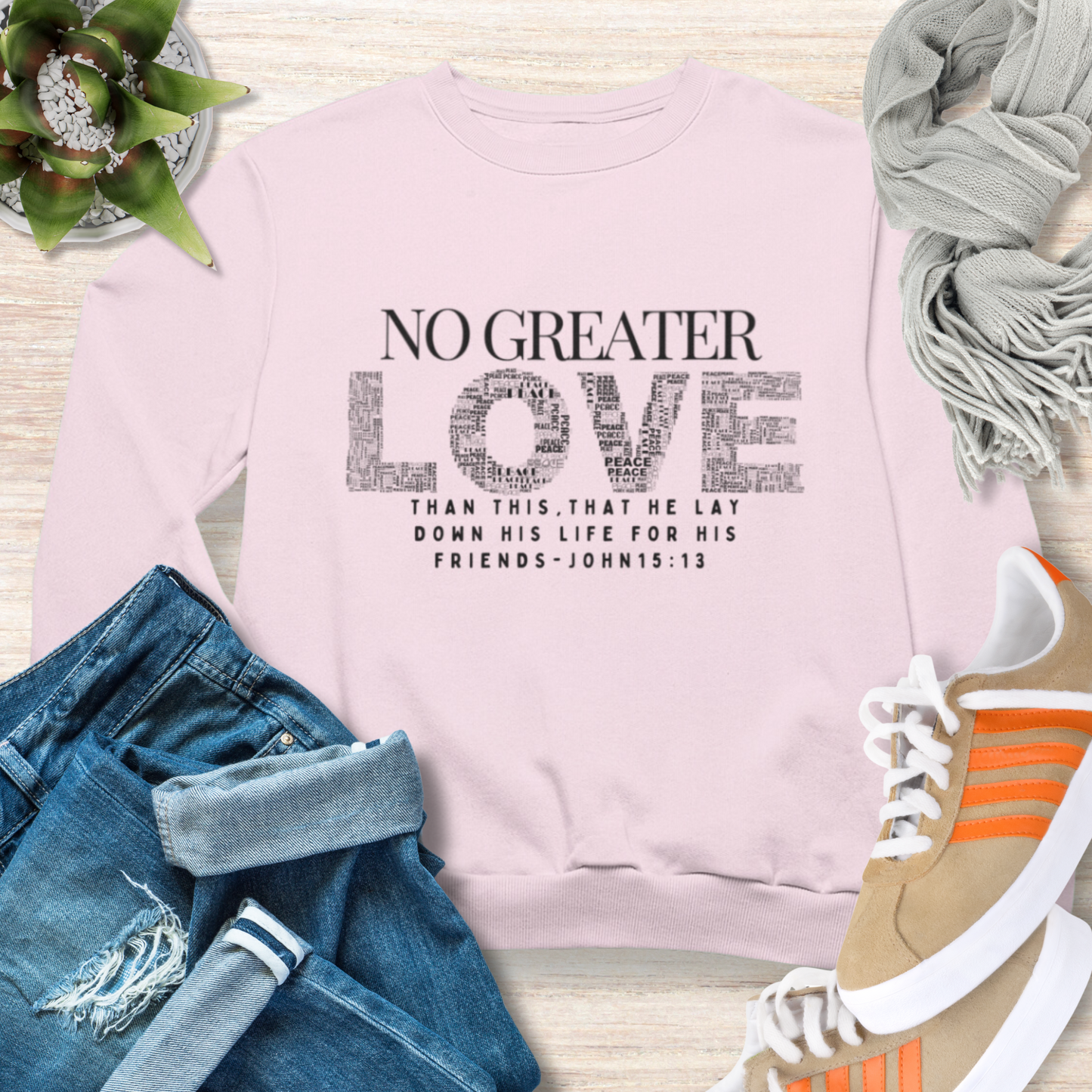 No Greater Love Sweatshirt Christian Sweatshirt with Bible Verse