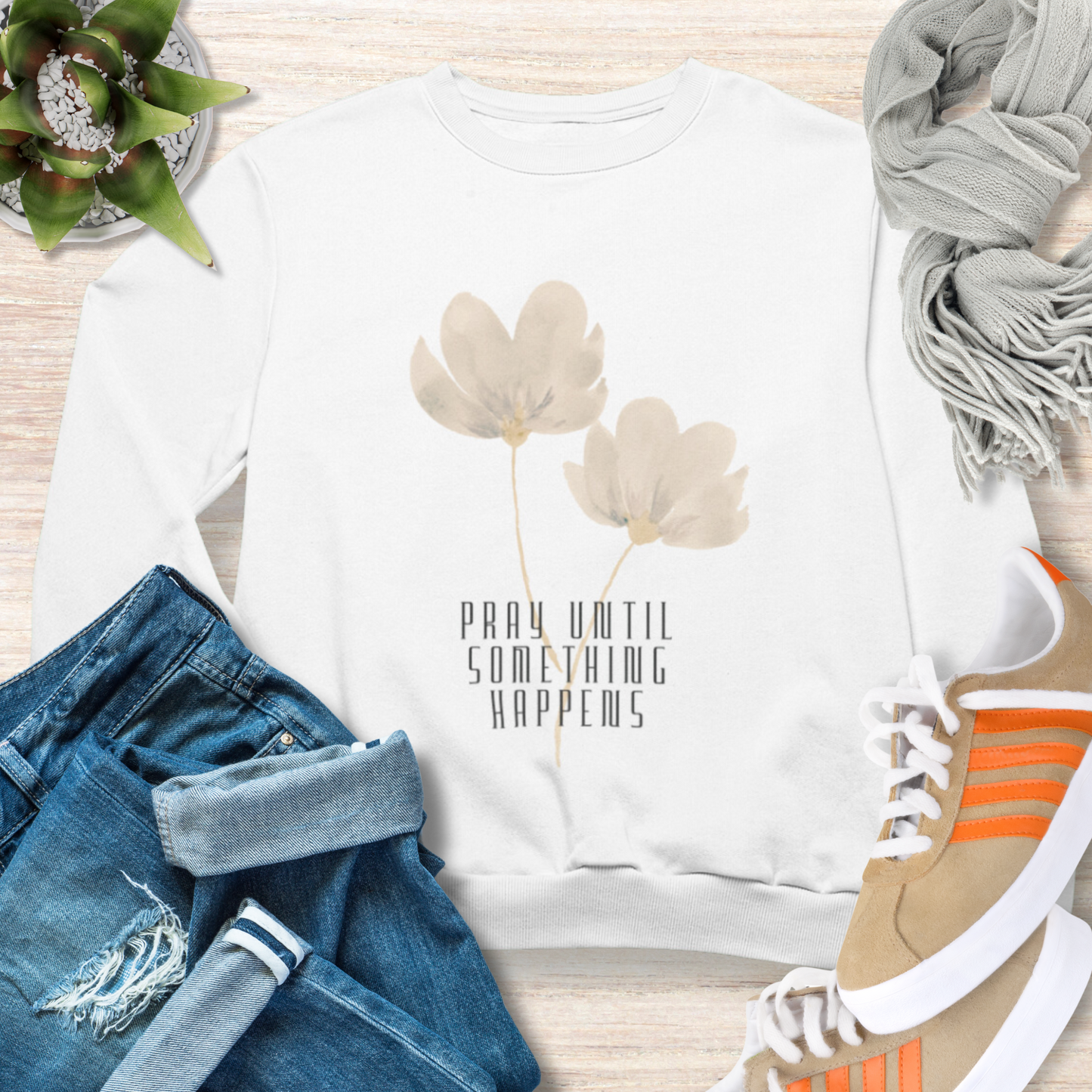 Pray Until Something Happens Christian Sweatshirt