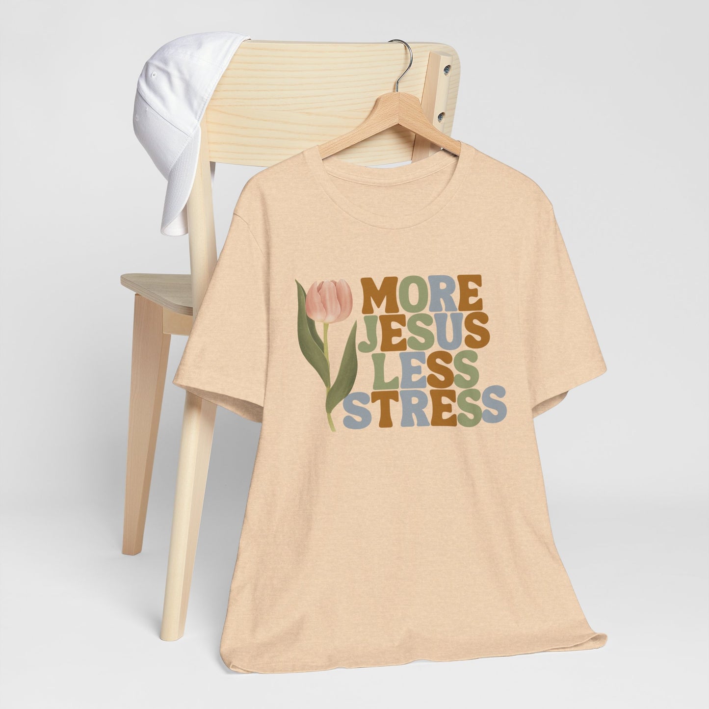 More Jeus Less Stress Christian Shirt with Inspirational Message