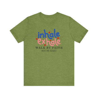 Walk By Faith Not By SightInspirational Christian T-Shirt