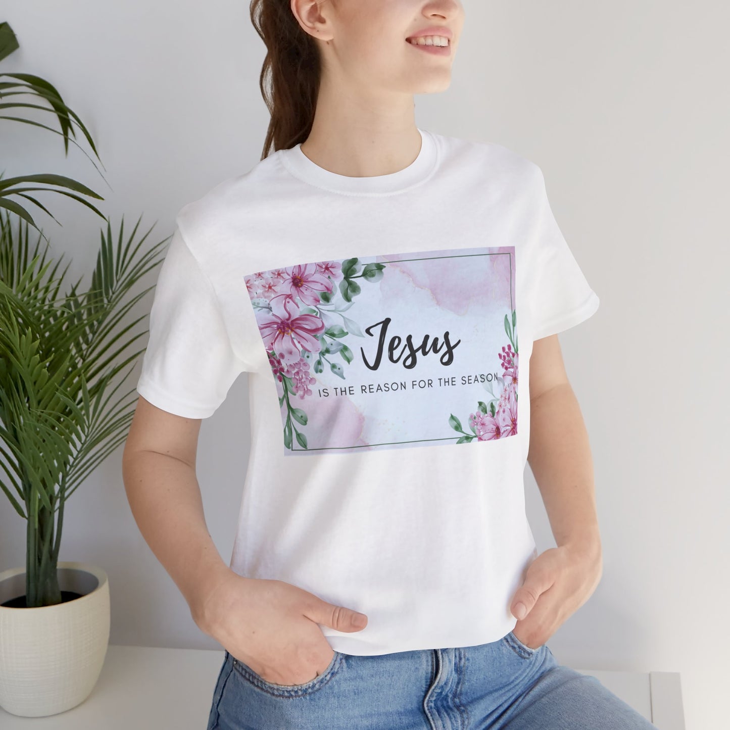 Jesus is the reason for the season Jesus-inspired Shirt with Flower Graphics Ideal Christian Gift Ideas for Women