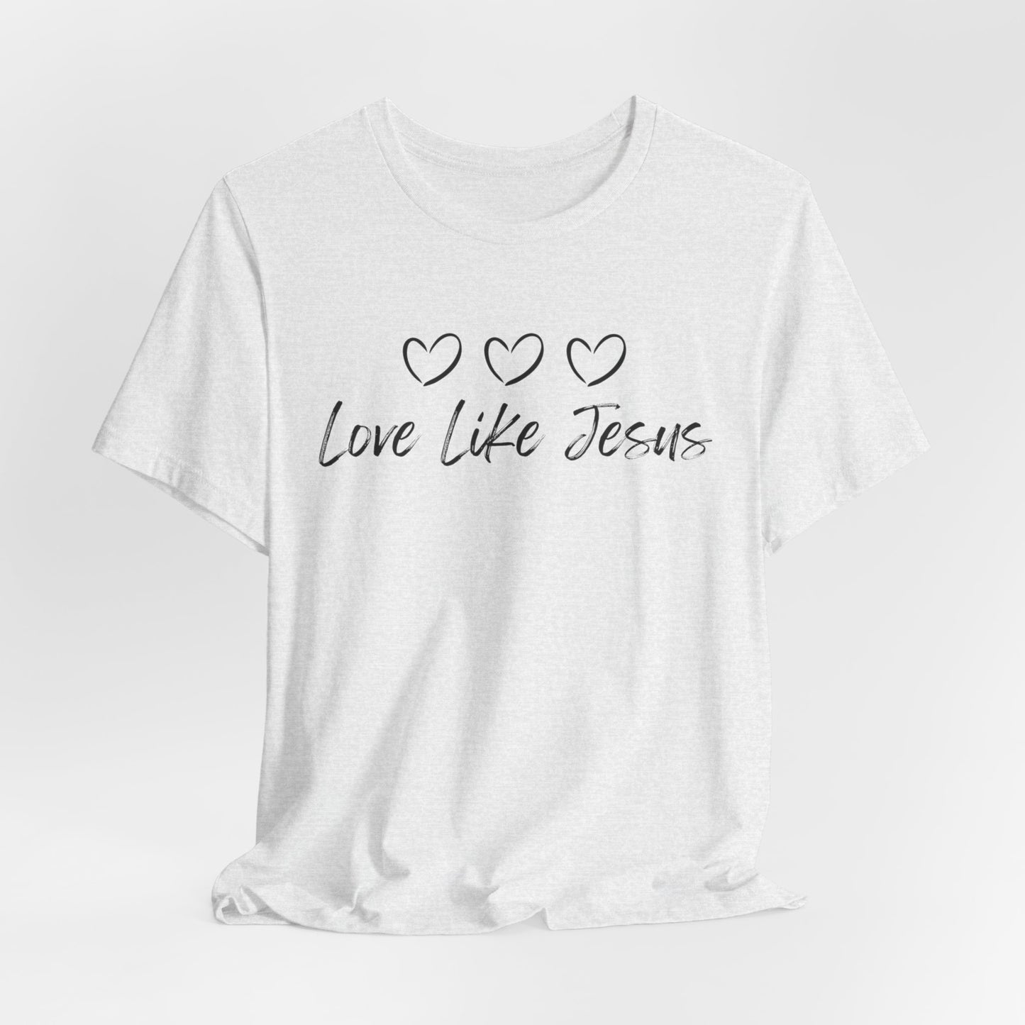 Love Like Jesus Jesus-inspired Shirt for Christian Lifestyle Ideal Christian Gift Ideas for Women