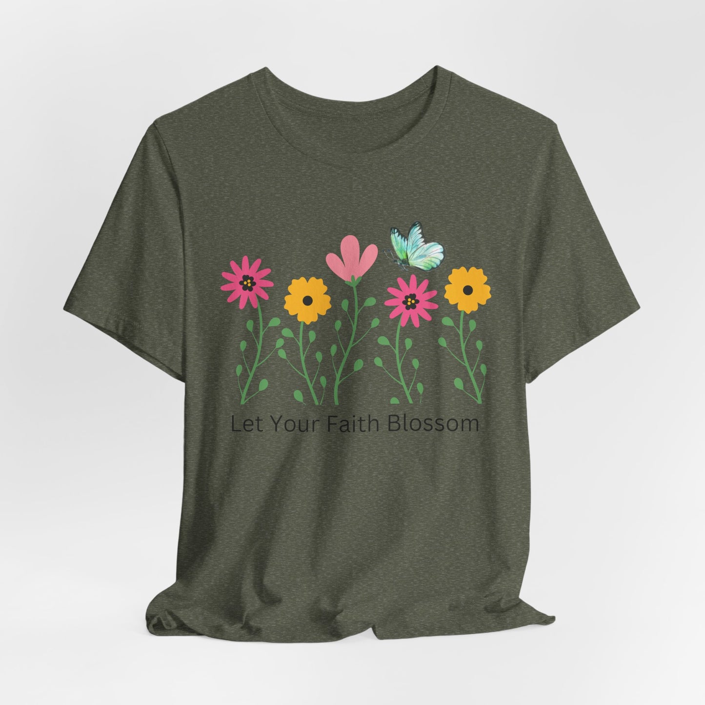 Let Your Faith Bloom Floral Christian Tshirt