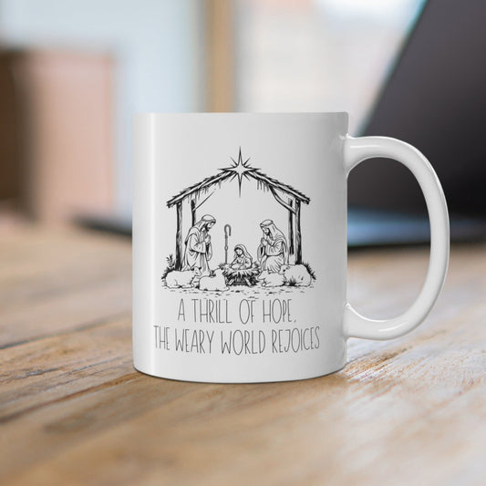 Christmas Christian Coffee Mug 11oz, A Thrill of Hope Nativity Mug, Religious Christmas Mug Gift, Nativity Mug, Christmas Mug Gift