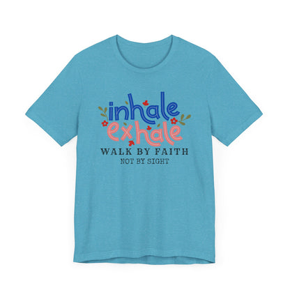 Walk By Faith Not By SightInspirational Christian T-Shirt