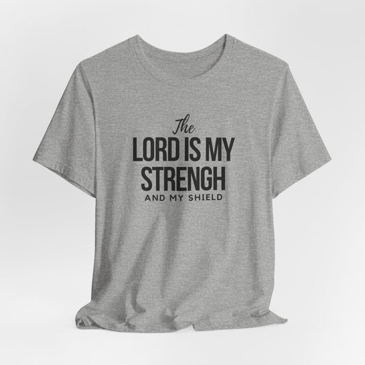 The Lord is My Strength Christian Tshirt