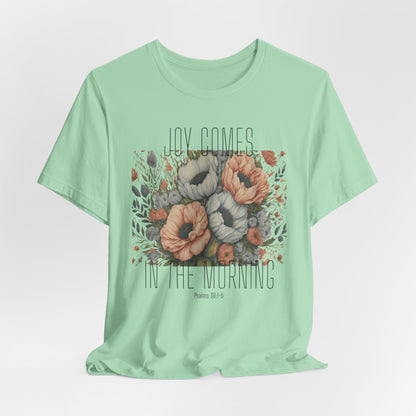 Joy Comes in The Morning Christian Tshirt