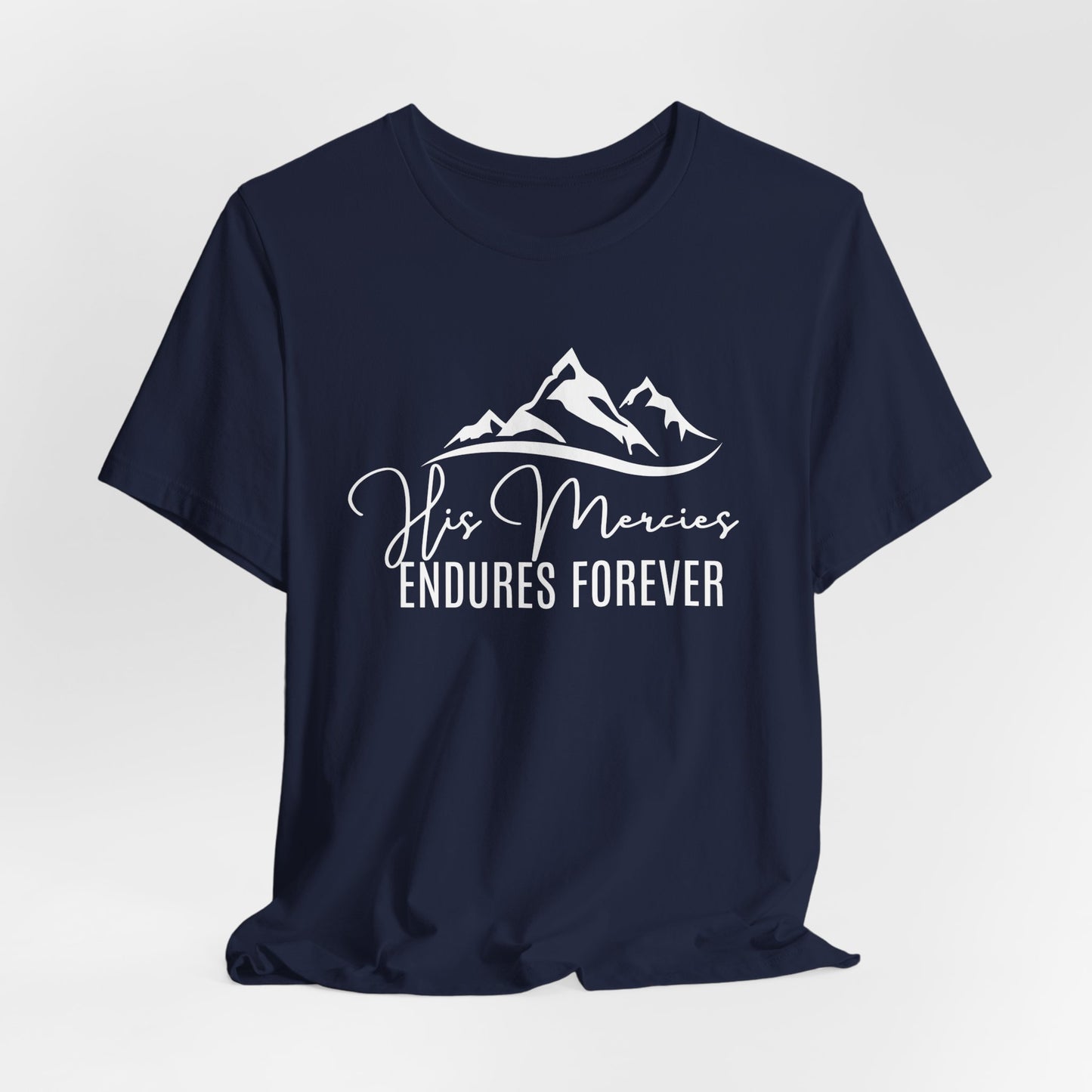 His Mercies Endures Forever Jesus-inspired Shirt for Christian