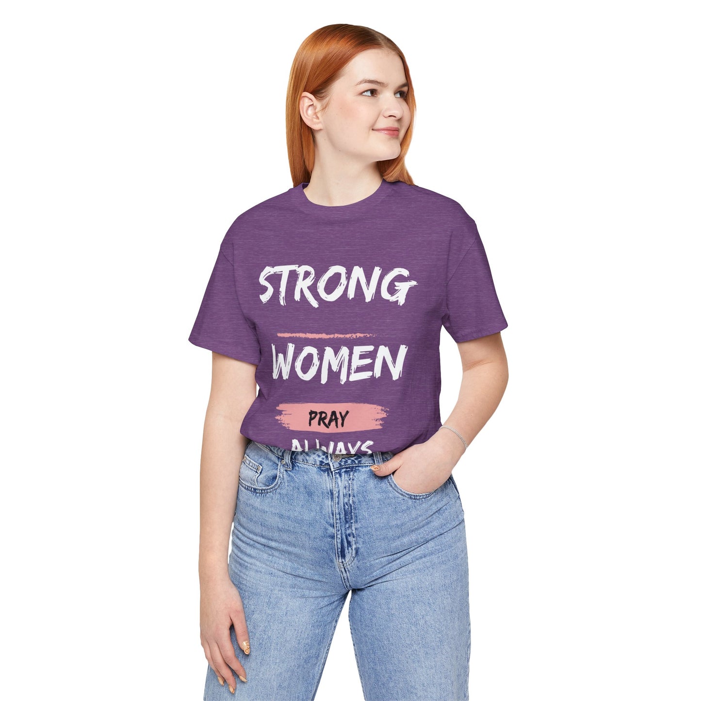 Strong women always pray Inspirational Christian T-Shirt with Positive Message Quotes Ideal Religious Gift Ideas for Women