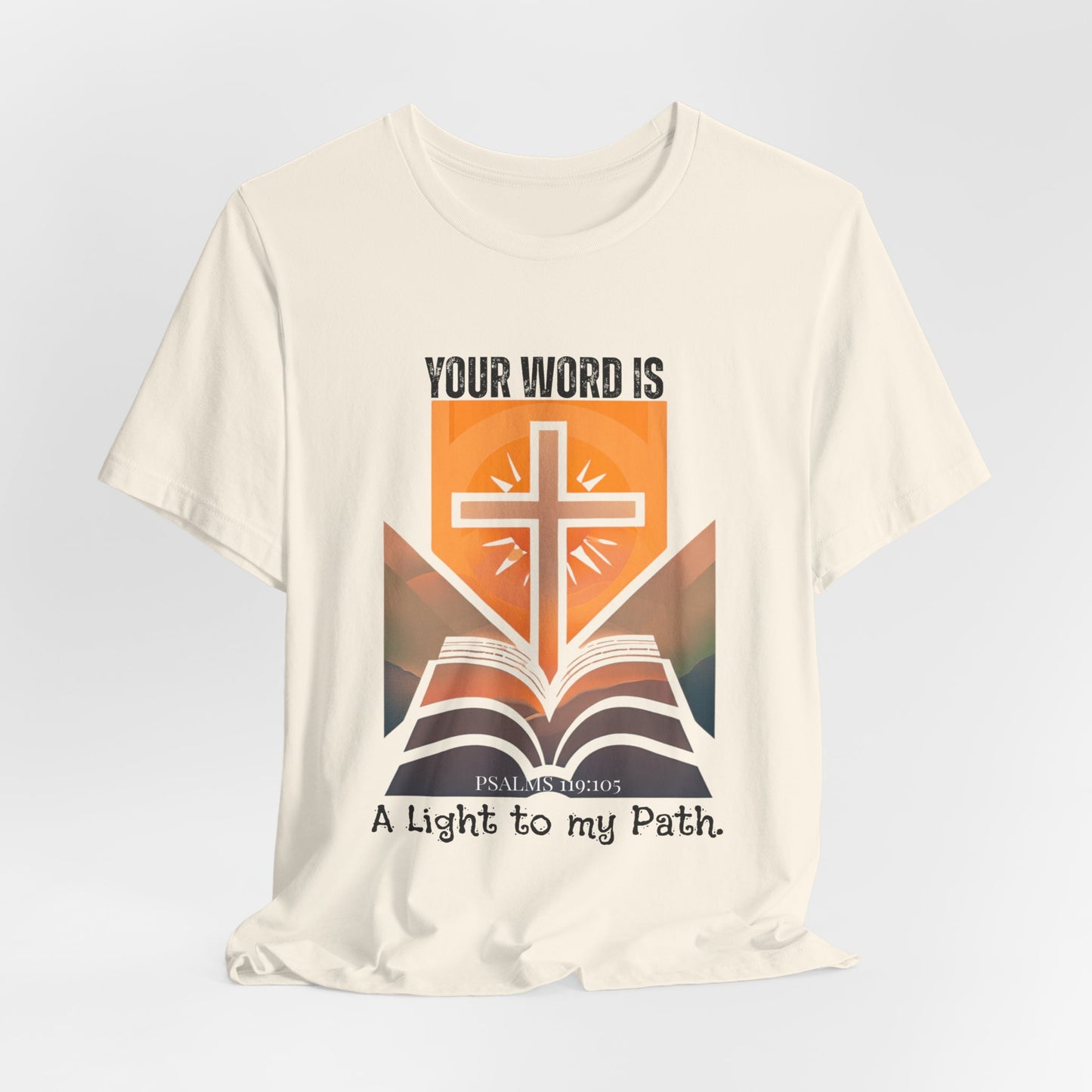 Christian Inspired Tshirt| Your Word is a Light to My Path| Christian Shirt|Psalms 119:105|Unisex Christian Shirt| Faith Apparel