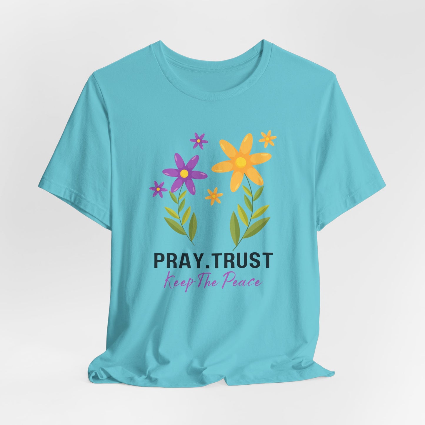 Pray Trust Keep the Peace Tshirt |Christian Shirts