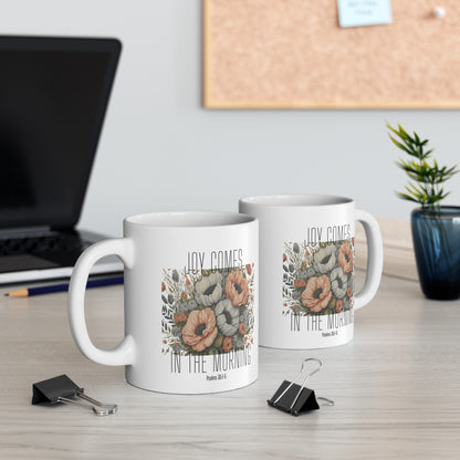 Joy Comes in the Morning Christian Coffee Mug 11oz