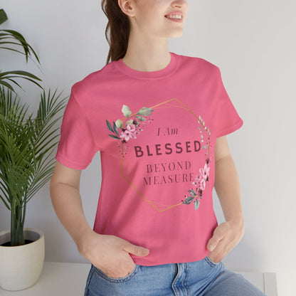 I am Blessed Beyond Measure Faith Inspired Christian T Shirt with Flower Graphics Ideal Christian Gift Ideas for Women.