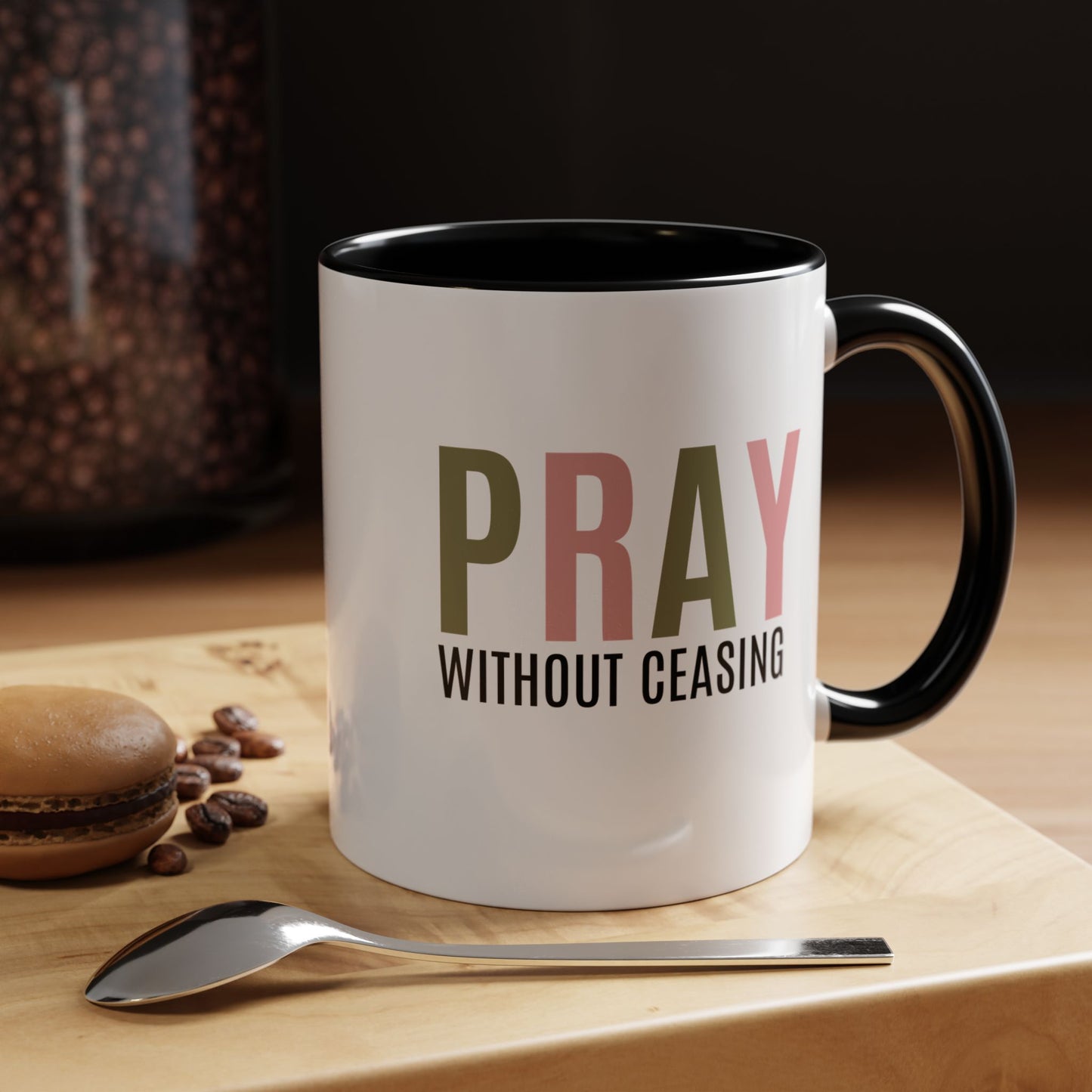 Pray Without Ceasing Christian coffee mug