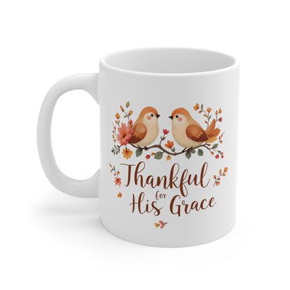 Thankful for His Grace Mug, Christian Coffee Mug, Thanksgiving Mug, Thanksgiving Christian Coffee Mug 11oz