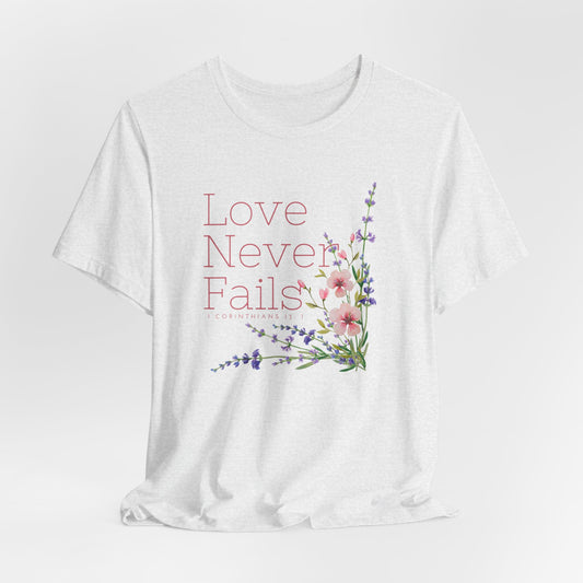 Love Never Fails Floral Christian Tshirt