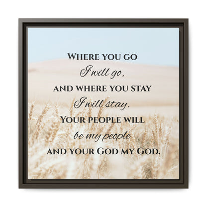 Where You Go I will Go Framed Wall Art for Inspiration, Christian Home Decor, Motivational Print, Gift Idea, Faith Inspired Decor