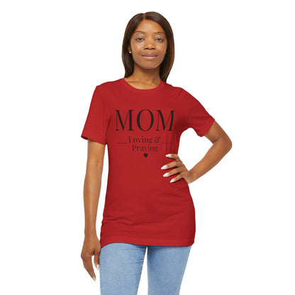 Mom Love and Praying Christian Mom Faith Inspired Christian T-Shirt Ideal Religious Gift Ideas for Women