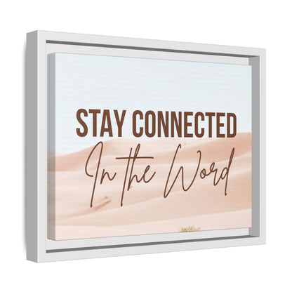 Stay Connected in the Word, Framed Wall Art for Inspiration, Christian Home Decor, Motivational Print, Gift Idea, Faith Inspired Decor