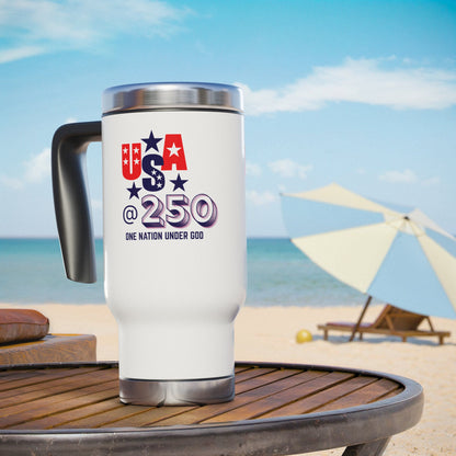 USA at 250 Travel Mug with Handle| 14oz Travel Tumbler| Christian Patriotic Mug